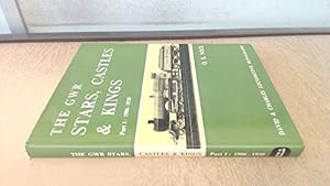 Bild des Verkufers fr Great Western Railway GWR Stars, Castles and Kings: Part 1: 1906-1930 (Locomotive Monograph) zum Verkauf von WeBuyBooks