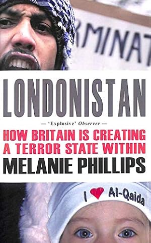 Imagen del vendedor de Londonistan: How Britain is Creating a Terror State within a la venta por WeBuyBooks