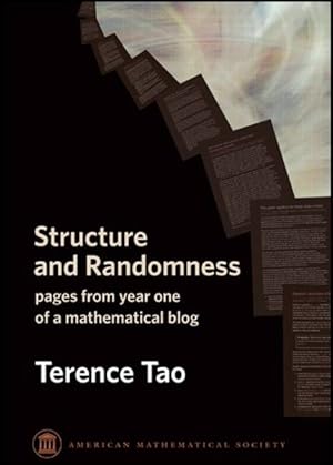 Image du vendeur pour Structure and Randomness : Pages from Year One of a Mathematical Blog mis en vente par GreatBookPrices