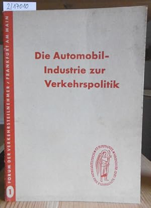 Bild des Verkufers fr Die Automobil-Industrie zur Verkehrspolitik. Vortrag auf der Jahrestagung 1954 des Verbandes der Automobil-Industrie (VDA). zum Verkauf von Versandantiquariat Trffelschwein