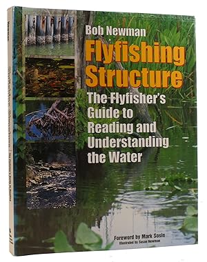 Seller image for FLYFISHING STRUCTURE - THE FLYFISHER'S GUIDE TO READING AND UNDERSTANDING THE WATER for sale by Rare Book Cellar