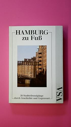 Image du vendeur pour HAMBURG ZU FUSS. 20 Stadtteilrundgnge durch Geschichte und Gegenwart mis en vente par HPI, Inhaber Uwe Hammermller