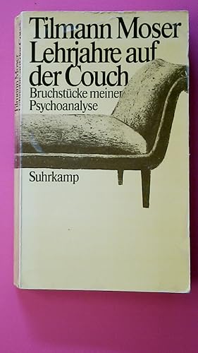 LEHRJAHRE AUF DER COUCH. Bruchstücke meiner Psychoanalyse