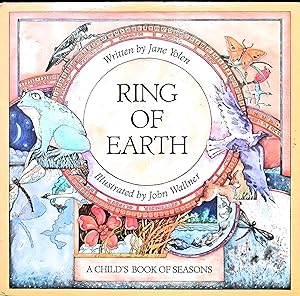 Bild des Verkufers fr Ring of Earth : A Child's Book of Seasons zum Verkauf von Liberty Book Store ABAA FABA IOBA