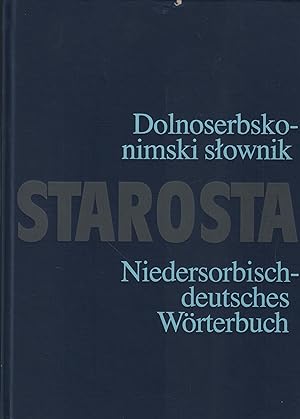 Starosta Dolnoserbsko - nimski slownik / Niedersorbisch - deutsches Wörterbuch