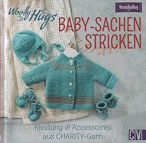 Woolly Hugs: Baby-Sachen stricken Kleidung und Accessoires aus CHARITY-Garn