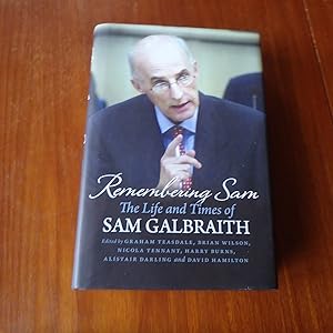 Bild des Verkufers fr Remembering Sam - The Life and Times of Sam Galbraith zum Verkauf von Creaking Shelves Books