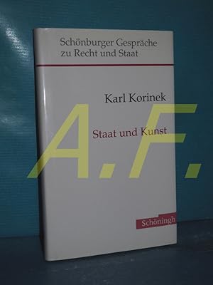 Staat und Kunst (Schönburger Gespräche zu Recht und Staat Band 5) / MIT WIDMUNG von karl Korinek