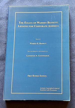 Image du vendeur pour THE ESSAYS OF WARREN BUFFETT:; Lessons for Corporate America / Selected, Arranged, and Introduced by Lawrence A. Cunningham mis en vente par Borg Antiquarian