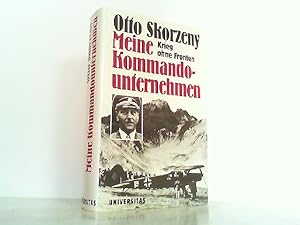 Bild des Verkufers fr Meine Kommandounternehmen. Krieg ohne Fronten. zum Verkauf von Antiquariat Ehbrecht - Preis inkl. MwSt.