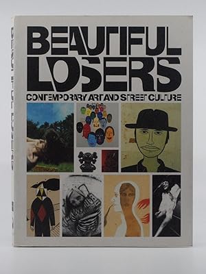 Immagine del venditore per Beautiful Losers: Contemporary Art and Street Culture venduto da B Street Books, ABAA and ILAB