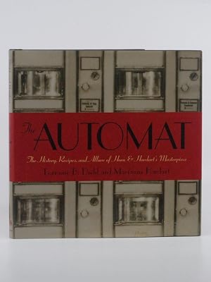 Seller image for The Automat: The History, Recipes, and Allure of Horn & Hardart's Masterpiece for sale by B Street Books, ABAA and ILAB