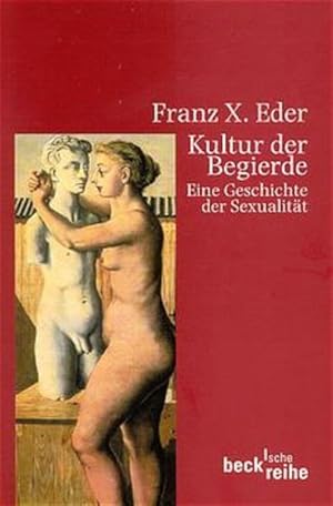 Bild des Verkufers fr Kultur der Begierde. Eine Geschichte der Sexualitt. zum Verkauf von Buchhandlung Loken-Books