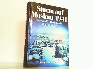 Bild des Verkufers fr Sturm auf Moskau 1941. Der Angriff, die Schlacht, der Rckschlag. zum Verkauf von Antiquariat Ehbrecht - Preis inkl. MwSt.