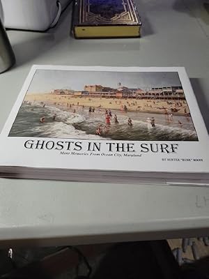 Image du vendeur pour Ghosts in the Surf: More Memories from Ocean City, Maryland mis en vente par Paper Garden Books