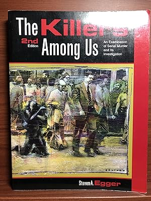 Immagine del venditore per The Killers Among Us: Examination of Serial Murder and Its Investigations venduto da Rosario Beach Rare Books