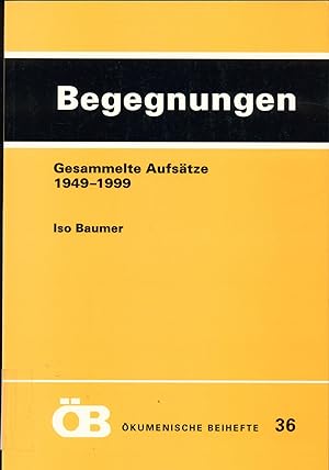 Bild des Verkufers fr Begegnungen - Gesammelte Aufstze 1949-1999 zum Verkauf von avelibro OHG