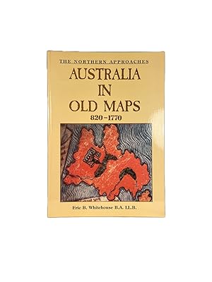 Image du vendeur pour The Northern Approaches: Australia in Old Maps 820 - 1770 mis en vente par Archives Fine Books (ANZAAB, ILAB)