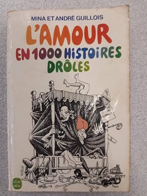 Imagen del vendedor de L'amour en 1000 histoires drles a la venta por Dmons et Merveilles