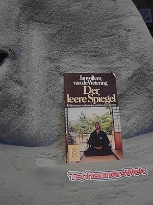 Der leere Spiegel : Erfahrungen in e. japan. Zen-Kloster. Janwillem van de Wetering. Dt. von Herb...