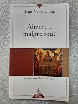 Image du vendeur pour Aimer. malgr tout mis en vente par Dmons et Merveilles