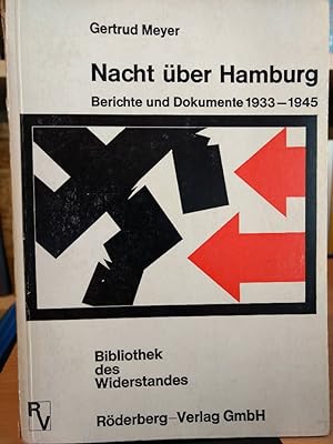 Nacht über Hamburg. Berichte und Dokumente 1933-1945.
