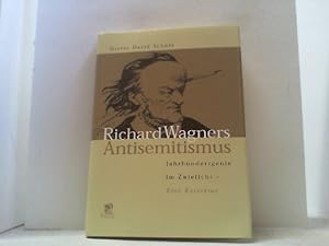 Image du vendeur pour Richard Wagners Antisemitismus. Jahrhundertgenie im Zwielicht. mis en vente par Antiquariat Uwe Berg