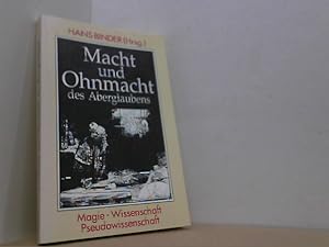 Bild des Verkufers fr Macht und Ohnmacht des Aberglaubens. Magie - Wissenschaft - Pseudowissenschaft. zum Verkauf von Antiquariat Uwe Berg