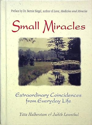 Seller image for Small Miracles: Extraordinary Coincidences from Everyday Life for sale by Adventures Underground