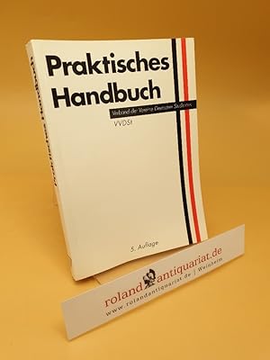 Praktisches Handbuch des Verbandes der Vereine Deutscher Studenten (Kyffhäuser-Verband)