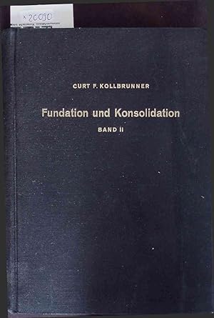 Imagen del vendedor de Fundation und Konsolidation. Band II a la venta por Antiquariat Bookfarm
