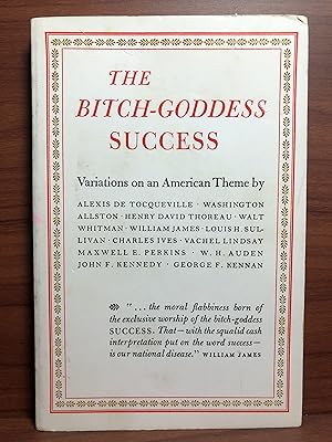 Imagen del vendedor de The Bitch-Goddess Success a la venta por Rosario Beach Rare Books