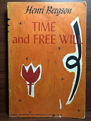 Seller image for Time and Free Will: An Essay on the Immediate Data of Consciousness for sale by Rosario Beach Rare Books