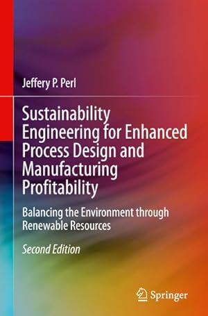 Bild des Verkufers fr Sustainability Engineering for Enhanced Process Design and Manufacturing Profitability zum Verkauf von BuchWeltWeit Ludwig Meier e.K.