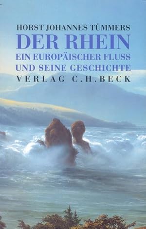 Bild des Verkufers fr Der Rhein: Ein europischer Fluss und seine Geschichte zum Verkauf von Gerald Wollermann