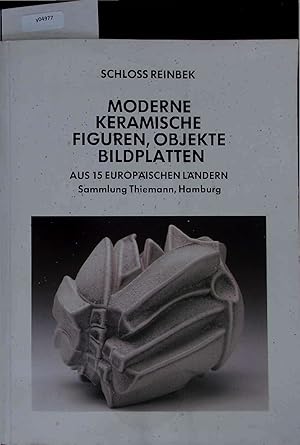 Seller image for Moderne Keramische Figuren, Objekte Bildplatten. 23. April bis 29. Oktober 1989 for sale by Antiquariat Bookfarm