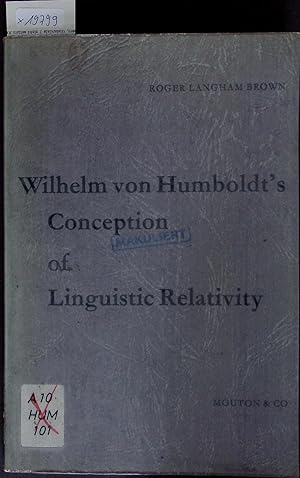 Seller image for Wilhelm von Humboldt's Conception of Linguistic Relativity. Series Minor Nr. LXV for sale by Antiquariat Bookfarm