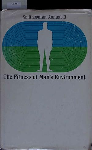 Seller image for The Fitness of Man's Environment. Smithsonian Annual II for sale by Antiquariat Bookfarm