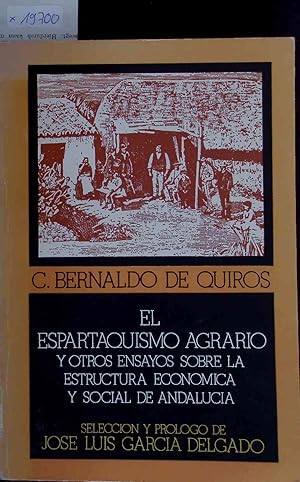Imagen del vendedor de El "Espartaquismo Agrario" y Otros Ensayos Sobre la Estructura Econmica y Social de Andalucia. a la venta por Antiquariat Bookfarm