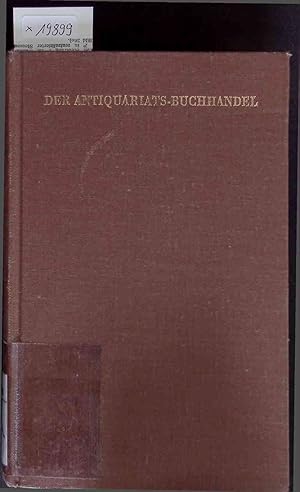 Bild des Verkufers fr Der Antiquariatsbuchhandel. zum Verkauf von Antiquariat Bookfarm