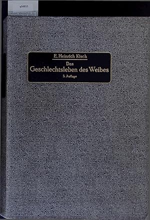 Imagen del vendedor de Das Geschlechtsleben des Weibes in physiologischer, pathologischer und hygienischer Beziehung. Dritte, vermehrte Auflage a la venta por Antiquariat Bookfarm