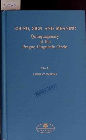 Seller image for Sound, Sign and Meaning. Quinquagenary of the Prague Linguistic Circle. No. 6 for sale by Antiquariat Bookfarm