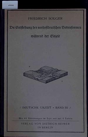 Bild des Verkufers fr Die Entstehung der Nordostdeutschen Bodenformen Wahrend der Eiszeit. Band III zum Verkauf von Antiquariat Bookfarm