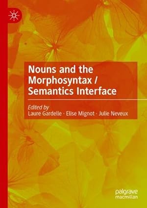 Seller image for Nouns and the Morphosyntax / Semantics Interface for sale by BuchWeltWeit Ludwig Meier e.K.