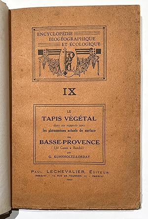 Le Tapis vegetal dans ses rapports avec les phenomenes actuels de surface en Basse-Provence (de C...