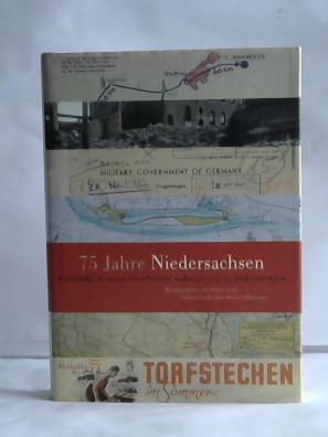 Bild des Verkufers fr 75 Jahre Niedersachsen. Einblicke in seine Geschichte anhand von 75 Dokumenten zum Verkauf von Celler Versandantiquariat