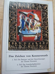 Das Zeichen von Konnersreuth Die Passions- und die Osterschauungen der Therese Neumann, Das Aramä...