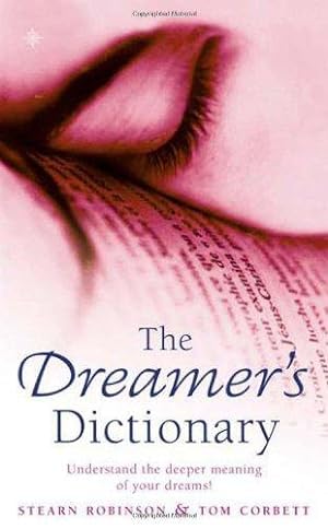 Imagen del vendedor de The Dreamers Dictionary: Understand the Deeper Meanings of Your Dreams a la venta por WeBuyBooks