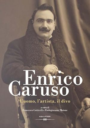 Immagine del venditore per Enrico Caruso : L'uomo, l'artista, il divo venduto da AHA-BUCH GmbH