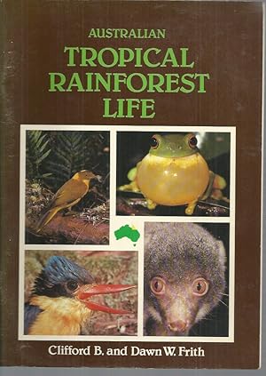 Bild des Verkufers fr Australian Tropical Rainforest Life zum Verkauf von Elizabeth's Bookshops